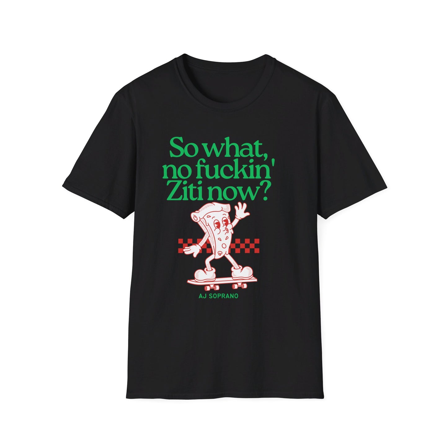 No Ziti Now? Funny Mob Culture Pizza Graphic T-Shirt