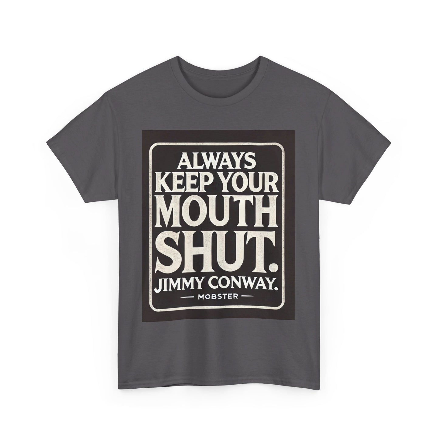Always Keep Your Mouth Shut