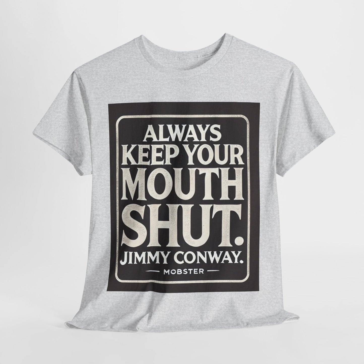 Always Keep Your Mouth Shut