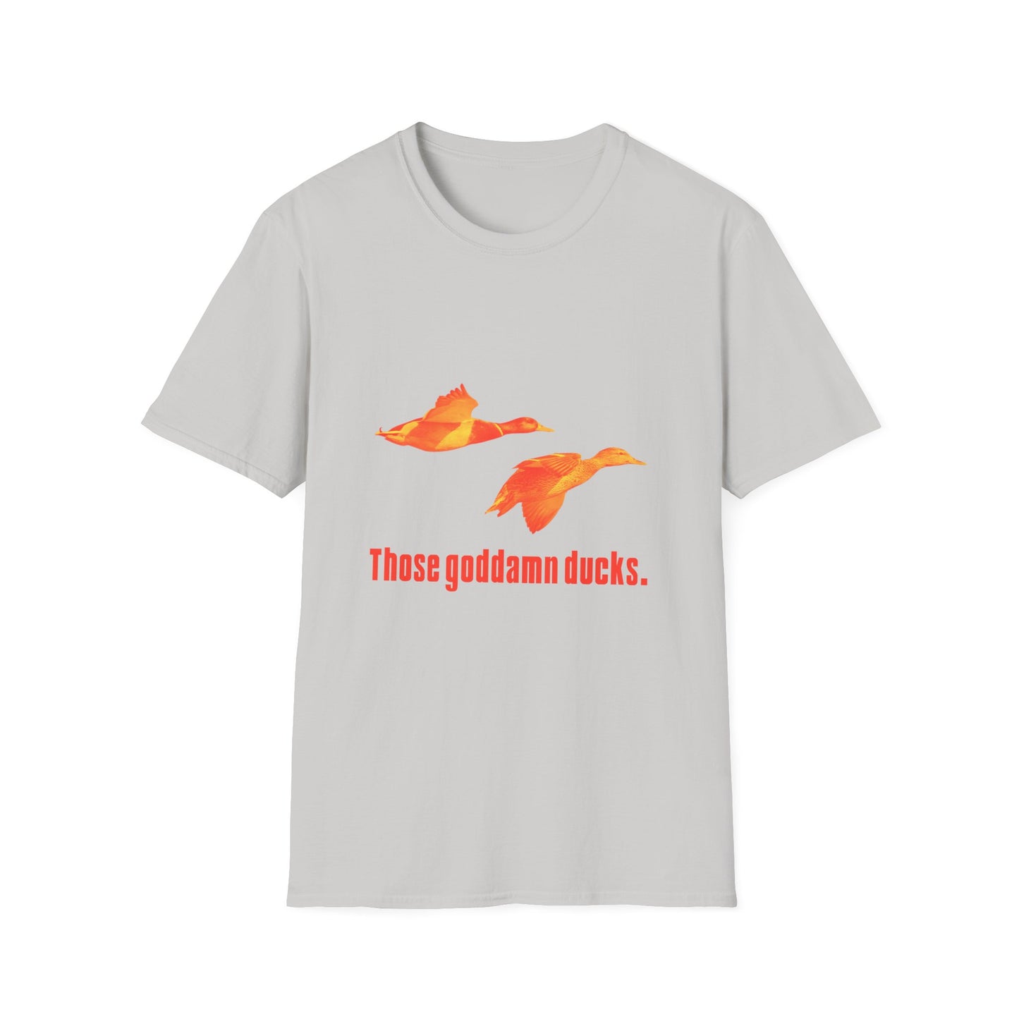 Those Goddamn Ducks T-Shirt – Symbolic Graphic Tee
