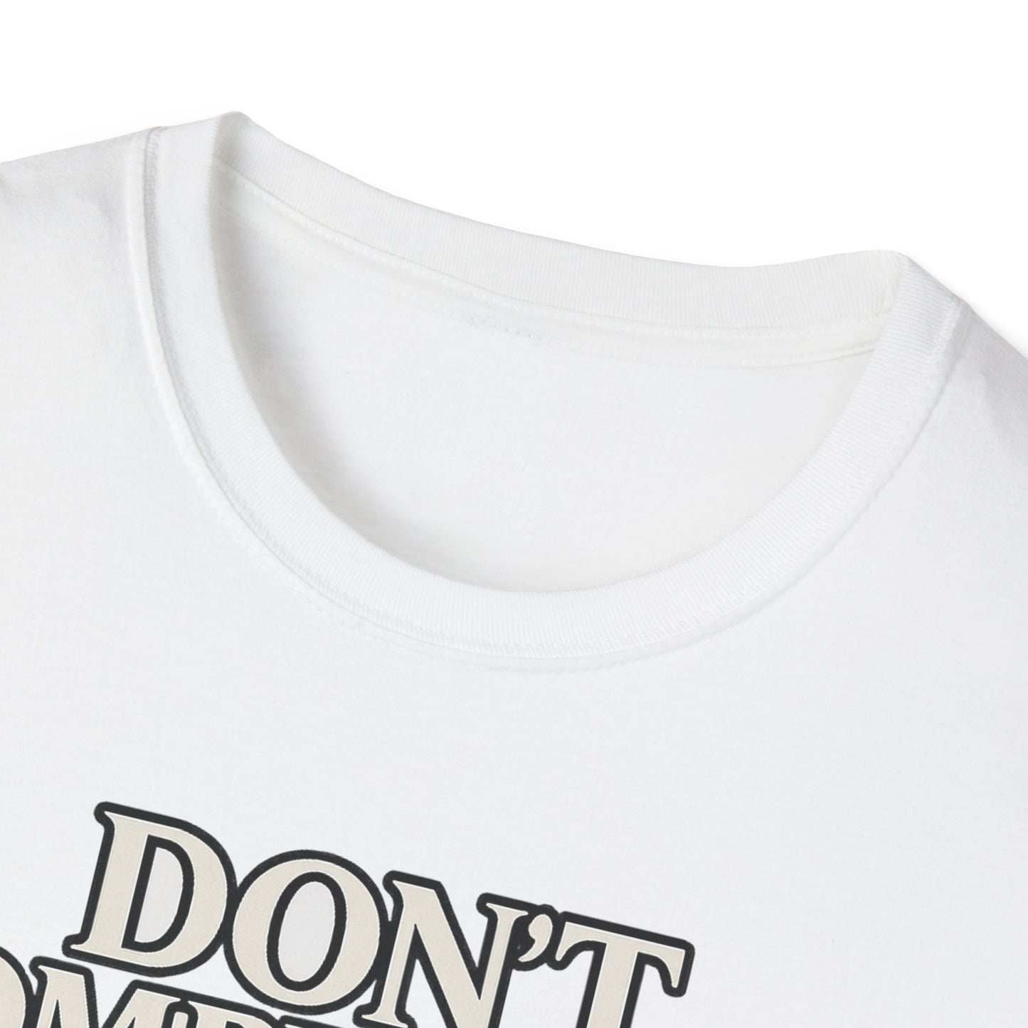 Don’t Compromise T-Shirt