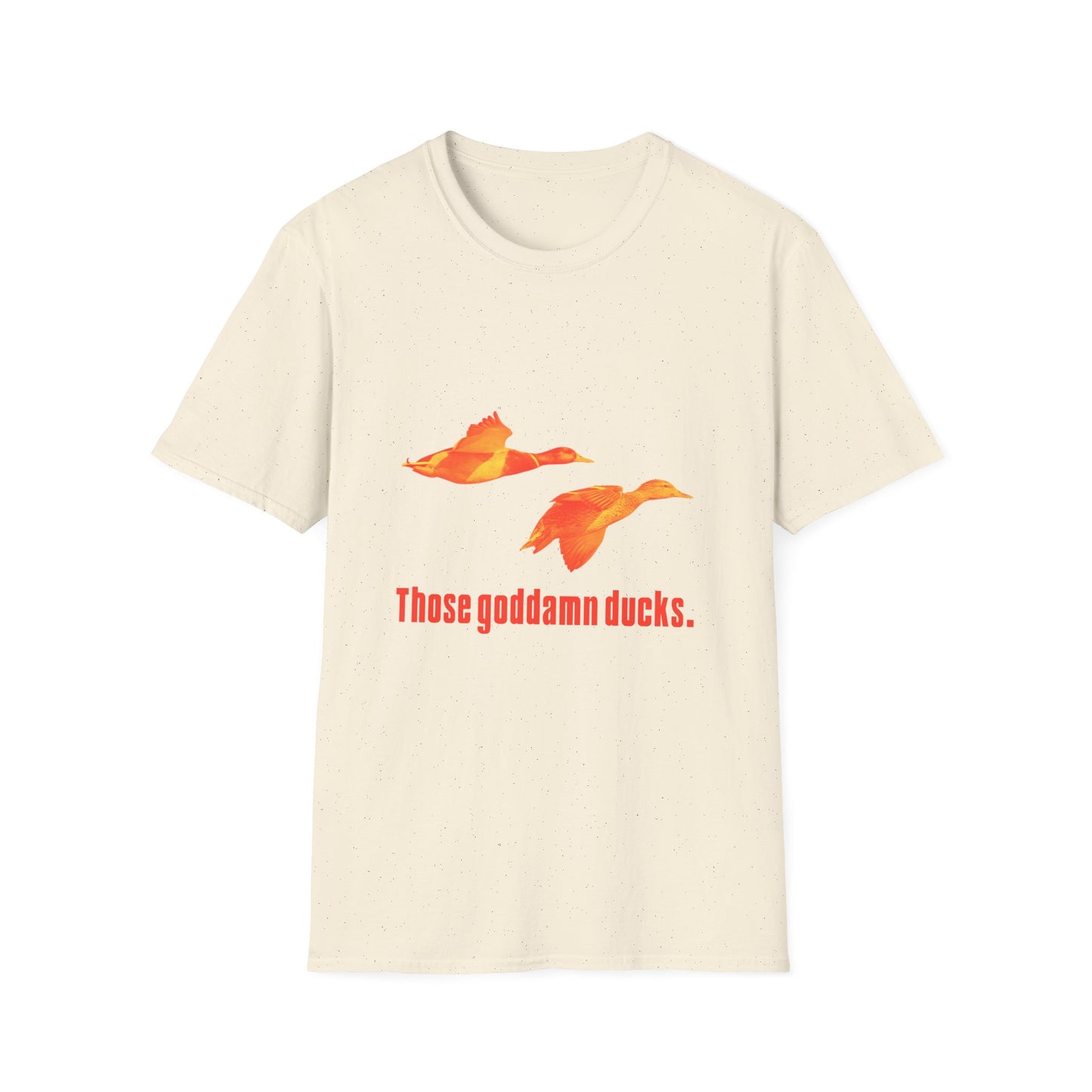 Those Goddamn Ducks T-Shirt – Symbolic Graphic Tee