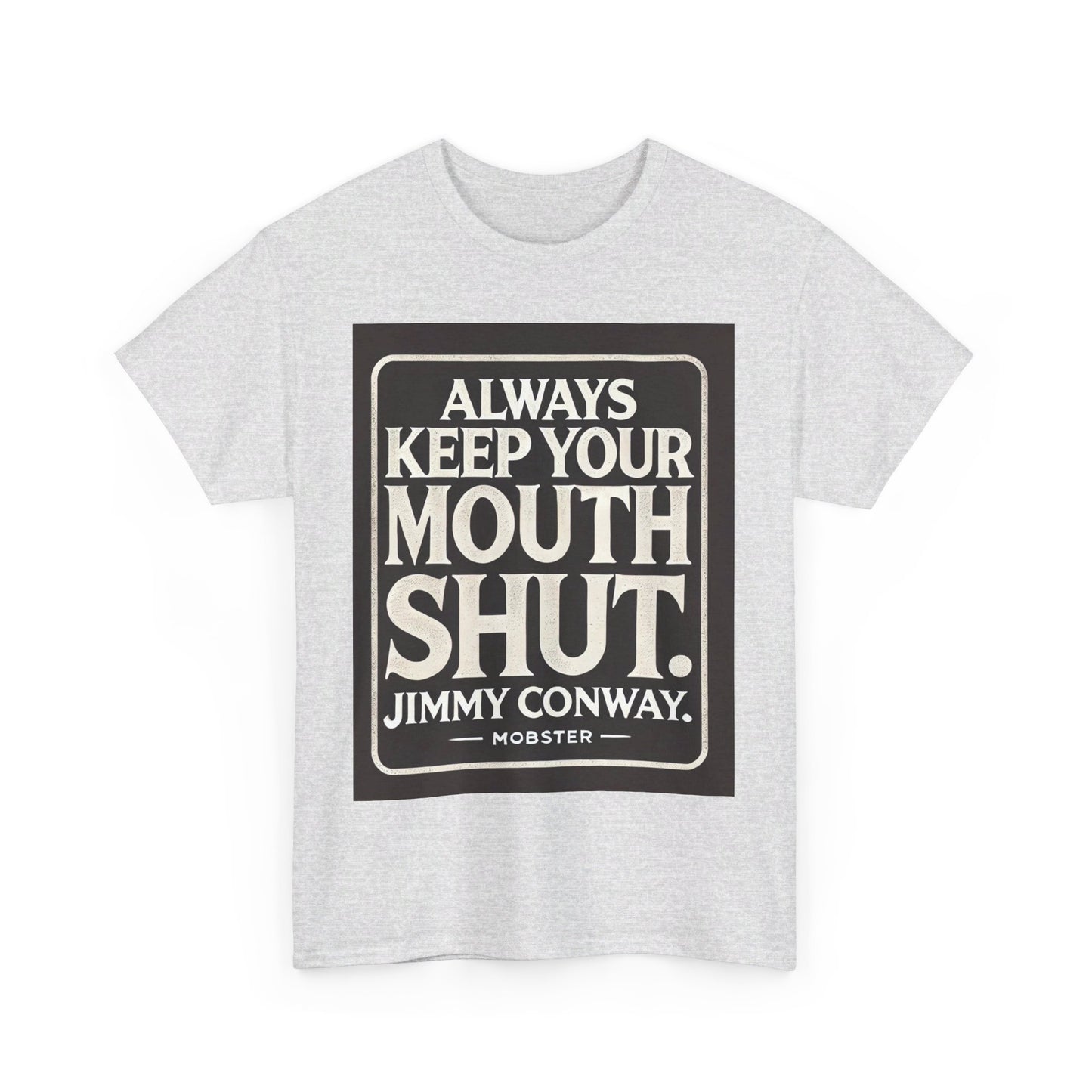 Always Keep Your Mouth Shut