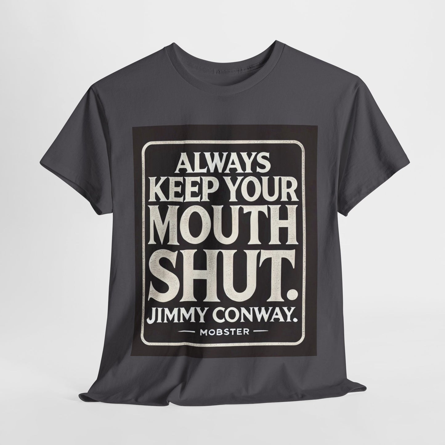 Always Keep Your Mouth Shut