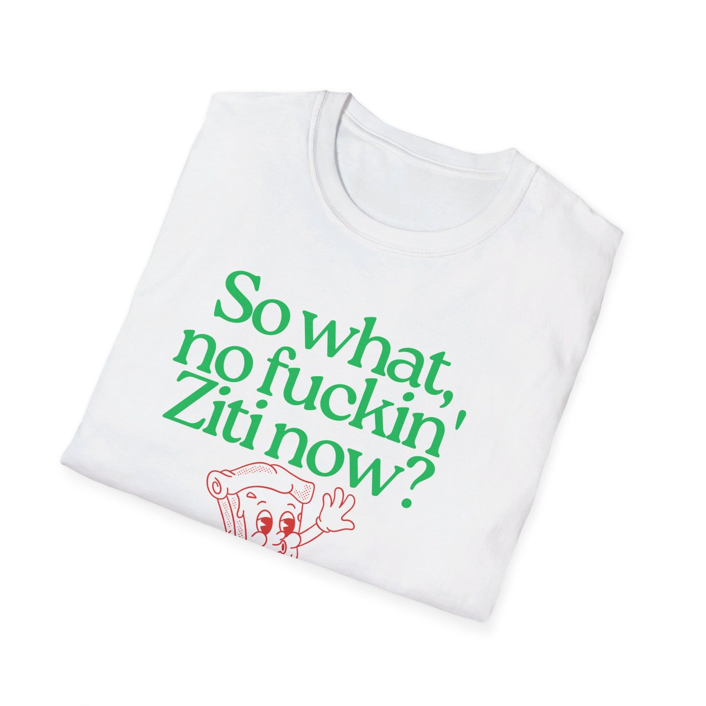 No Ziti Now? Funny Mob Culture Pizza Graphic T-Shirt