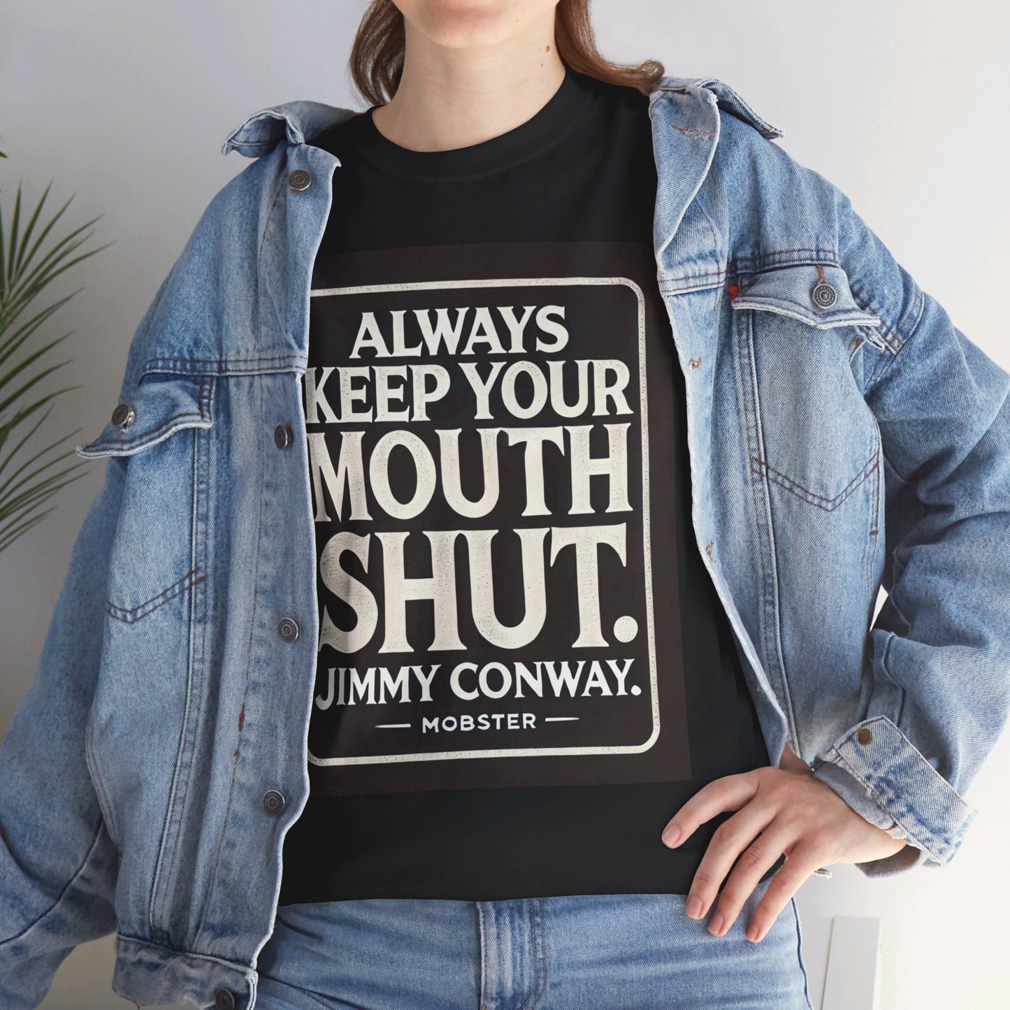 Always Keep Your Mouth Shut