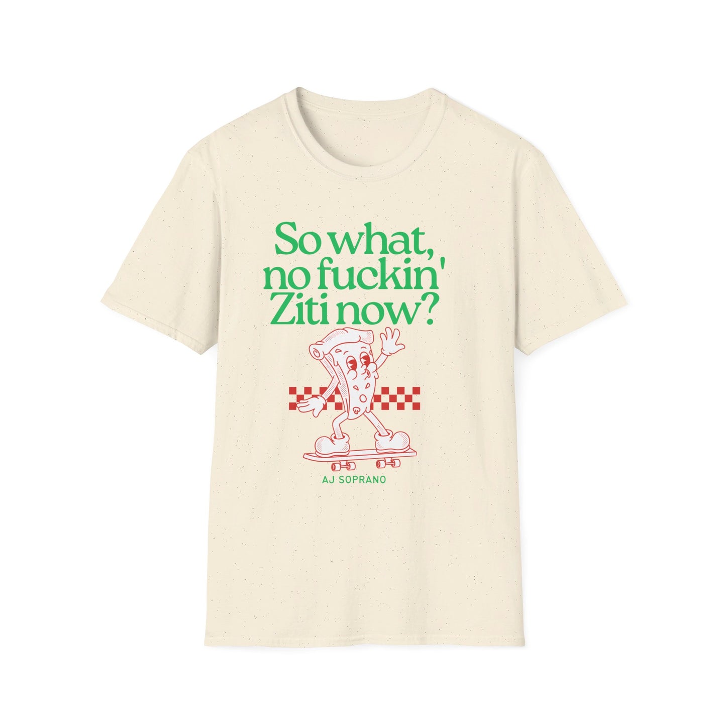 No Ziti Now? Funny Mob Culture Pizza Graphic T-Shirt