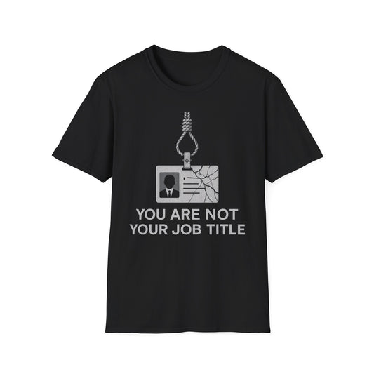You Are Not Your Job Title