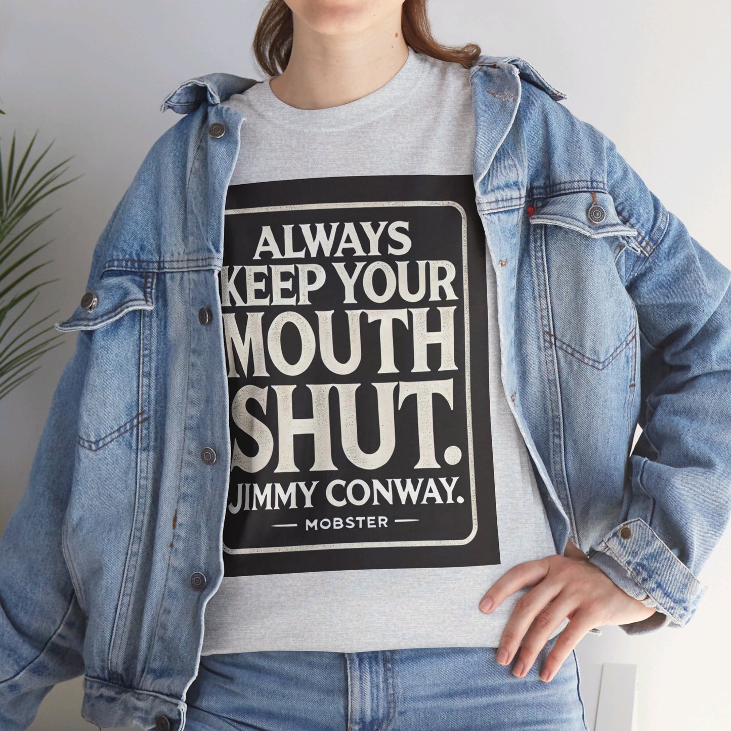 Always Keep Your Mouth Shut