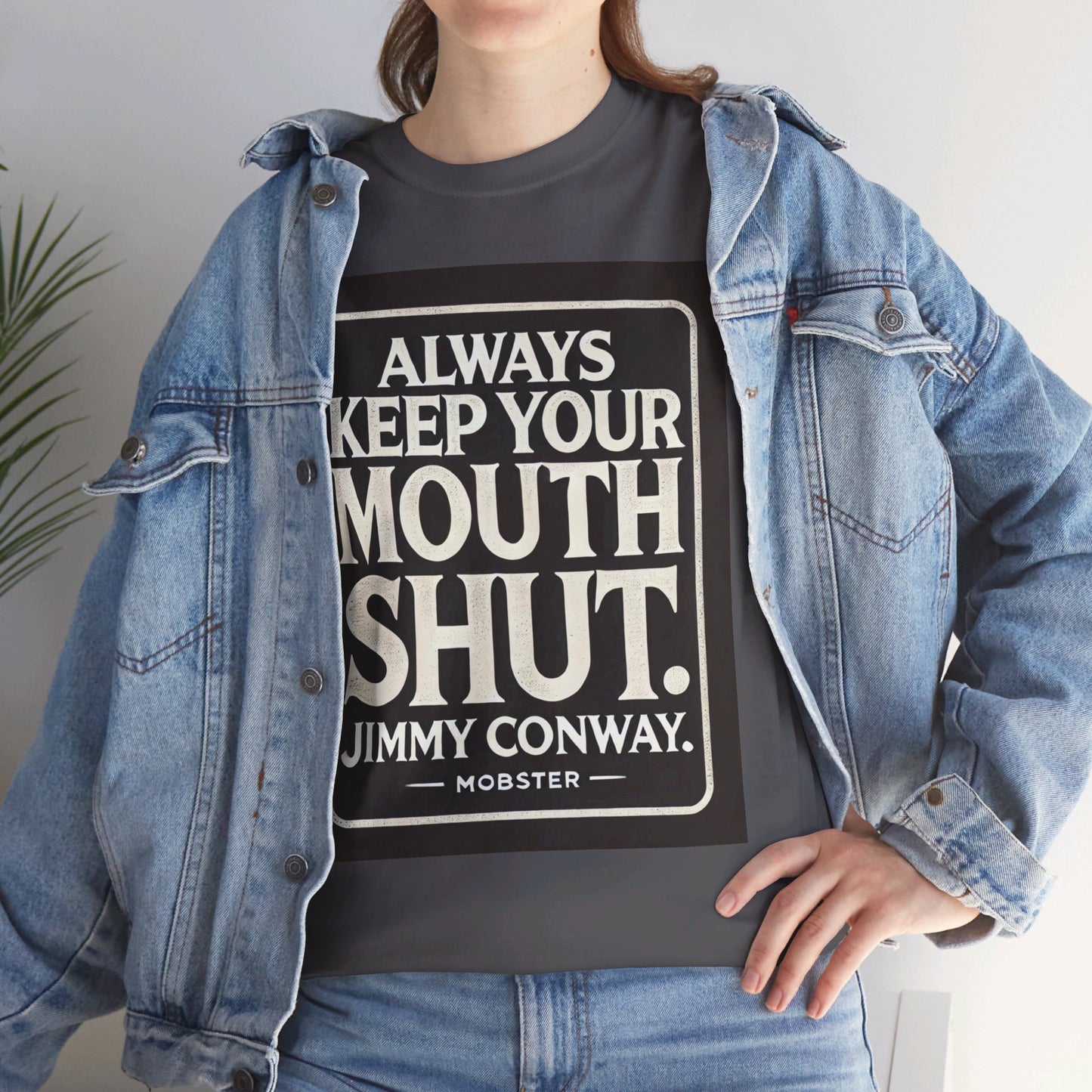 Always Keep Your Mouth Shut