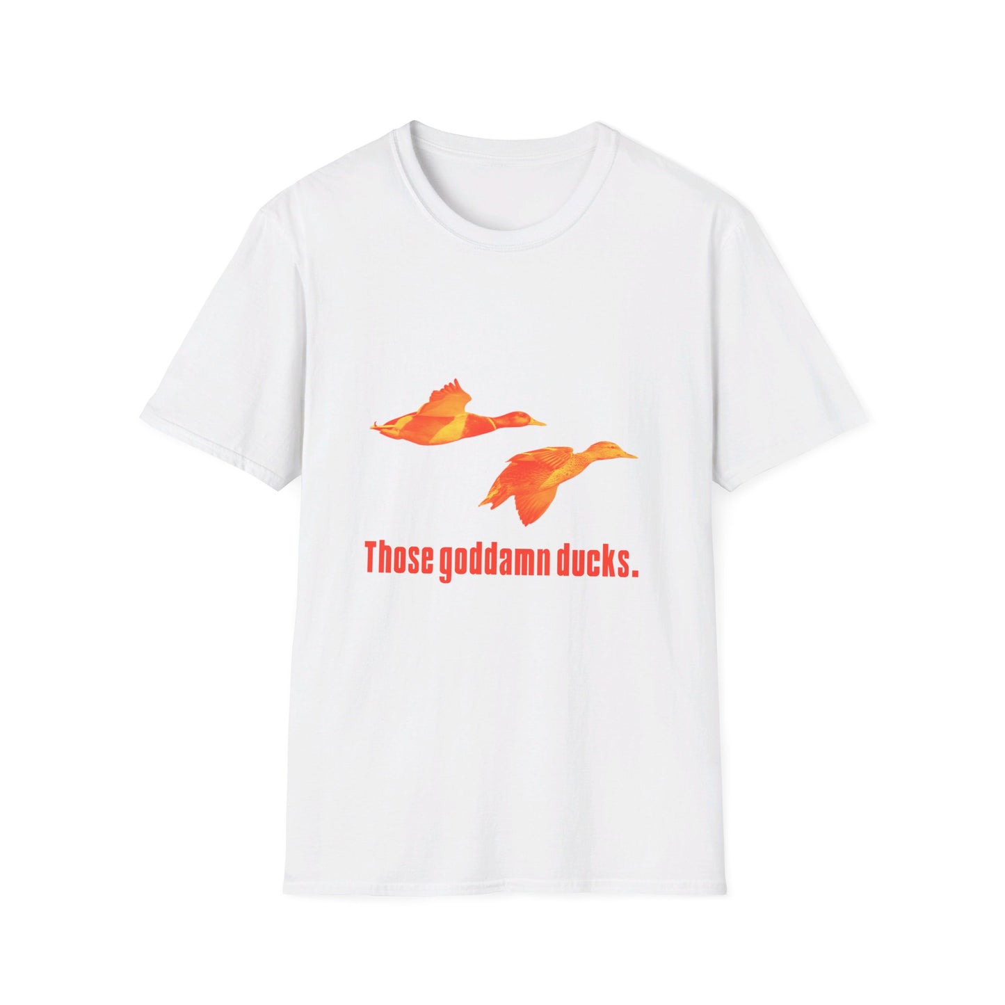 Those Goddamn Ducks T-Shirt – Symbolic Graphic Tee