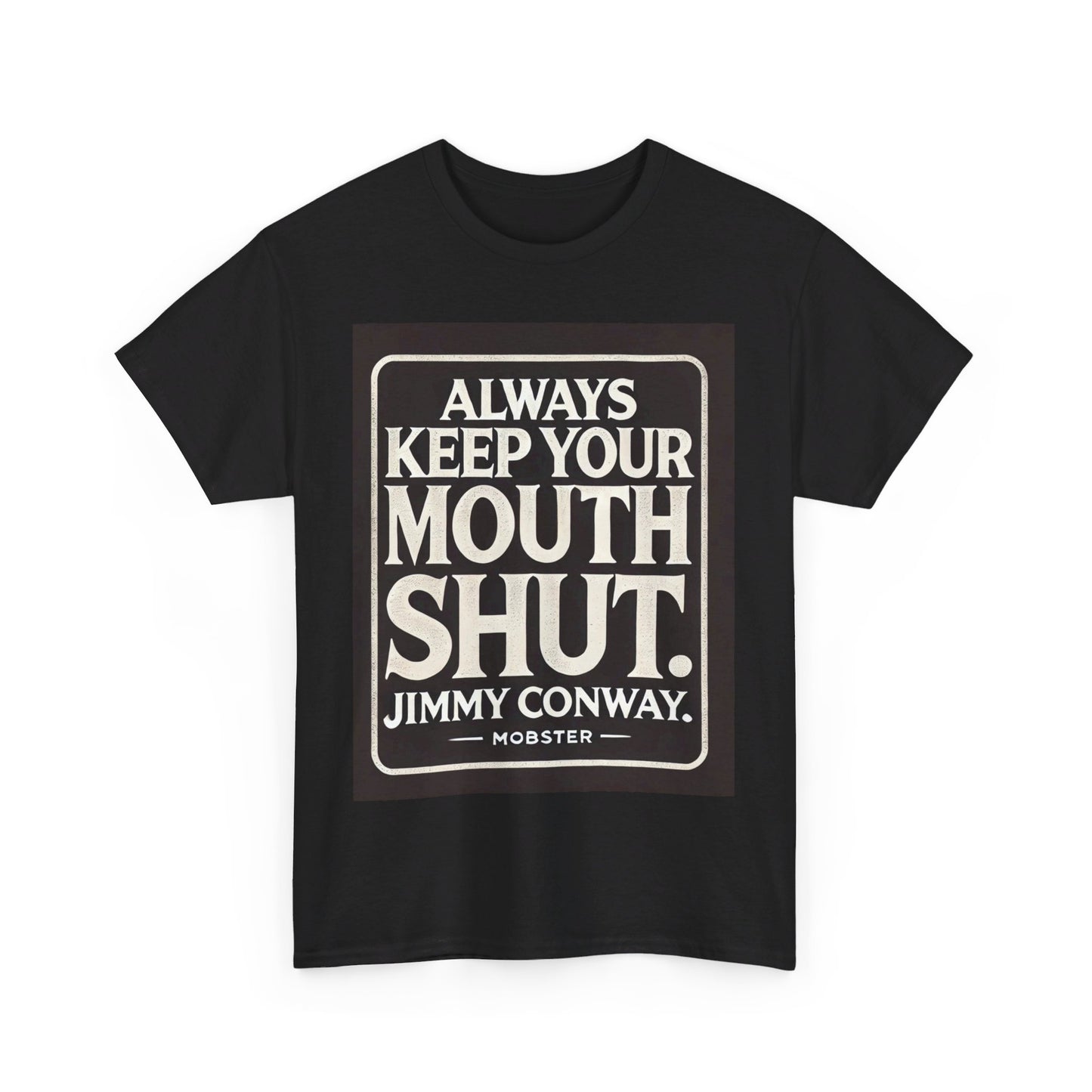Always Keep Your Mouth Shut