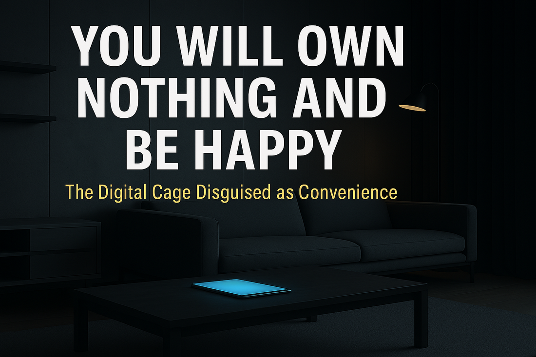 You Will Own Nothing and Be Happy: The Lie Behind the Slogan