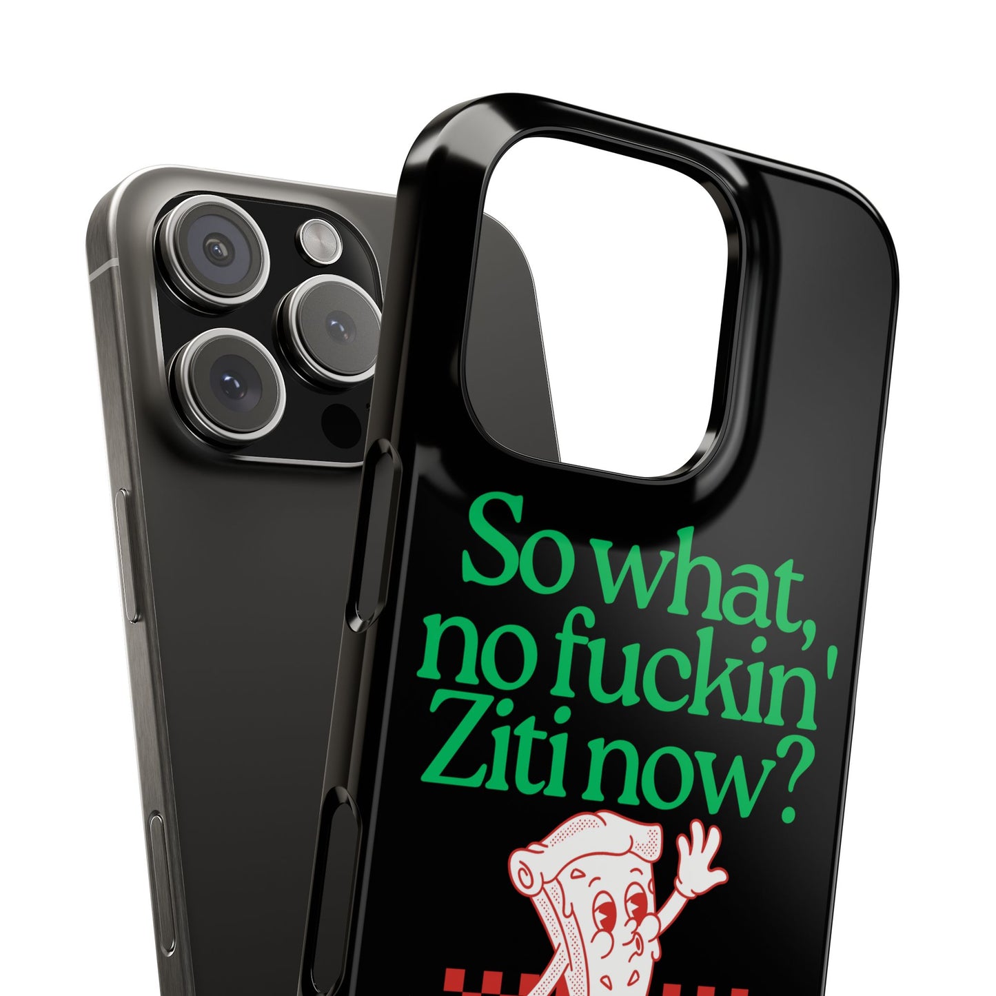 No Ziti Slim Phone Case