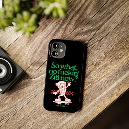 No Ziti Slim Phone Case