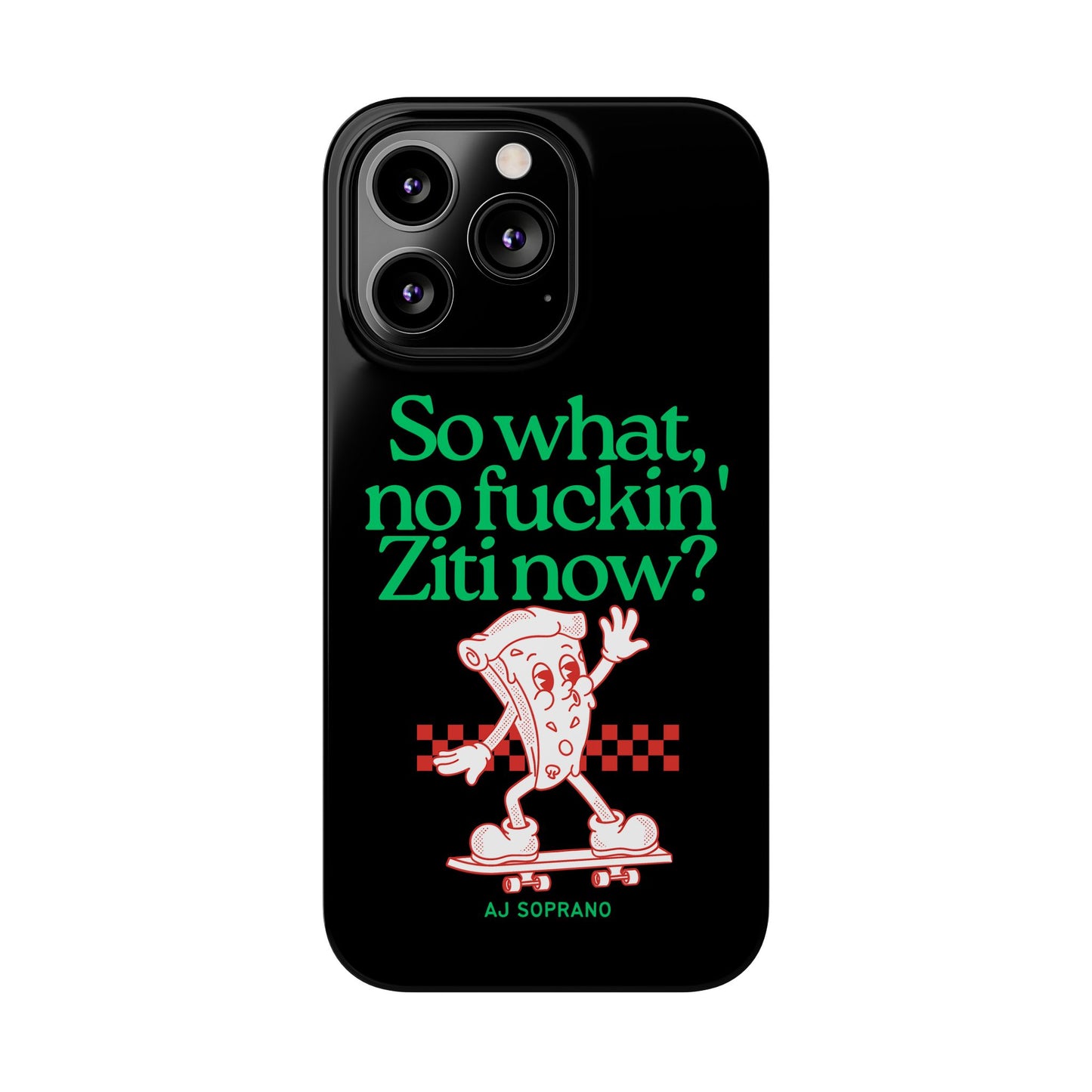 No Ziti Slim Phone Case