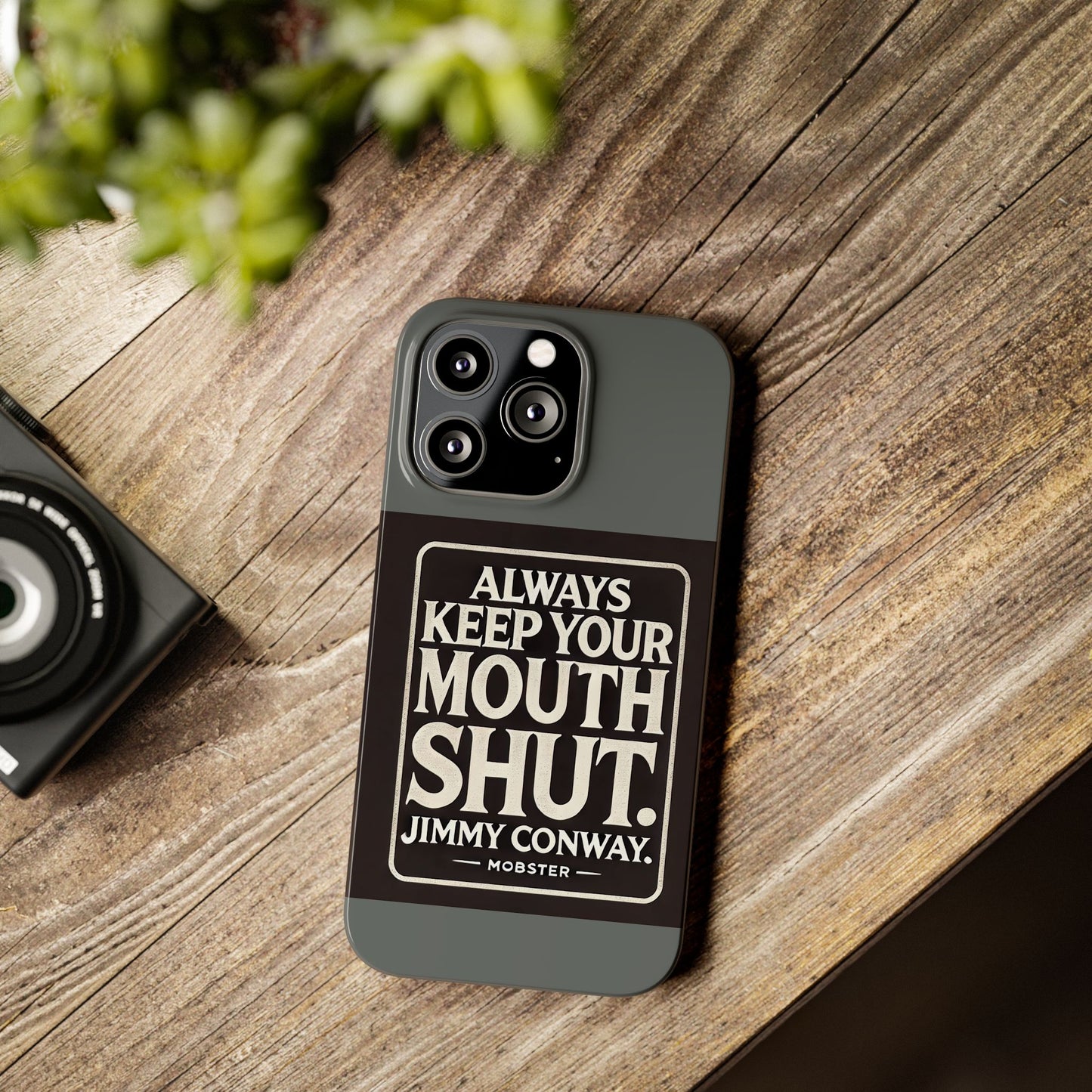 Always Keep Your Mouth Shut Phone Case