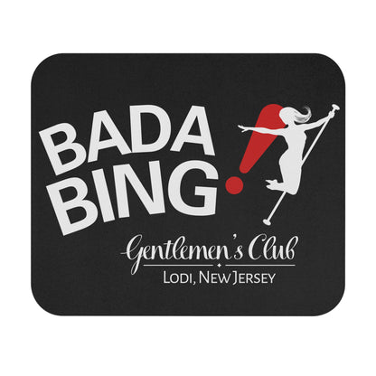 Bada Bing! Mouse Pad