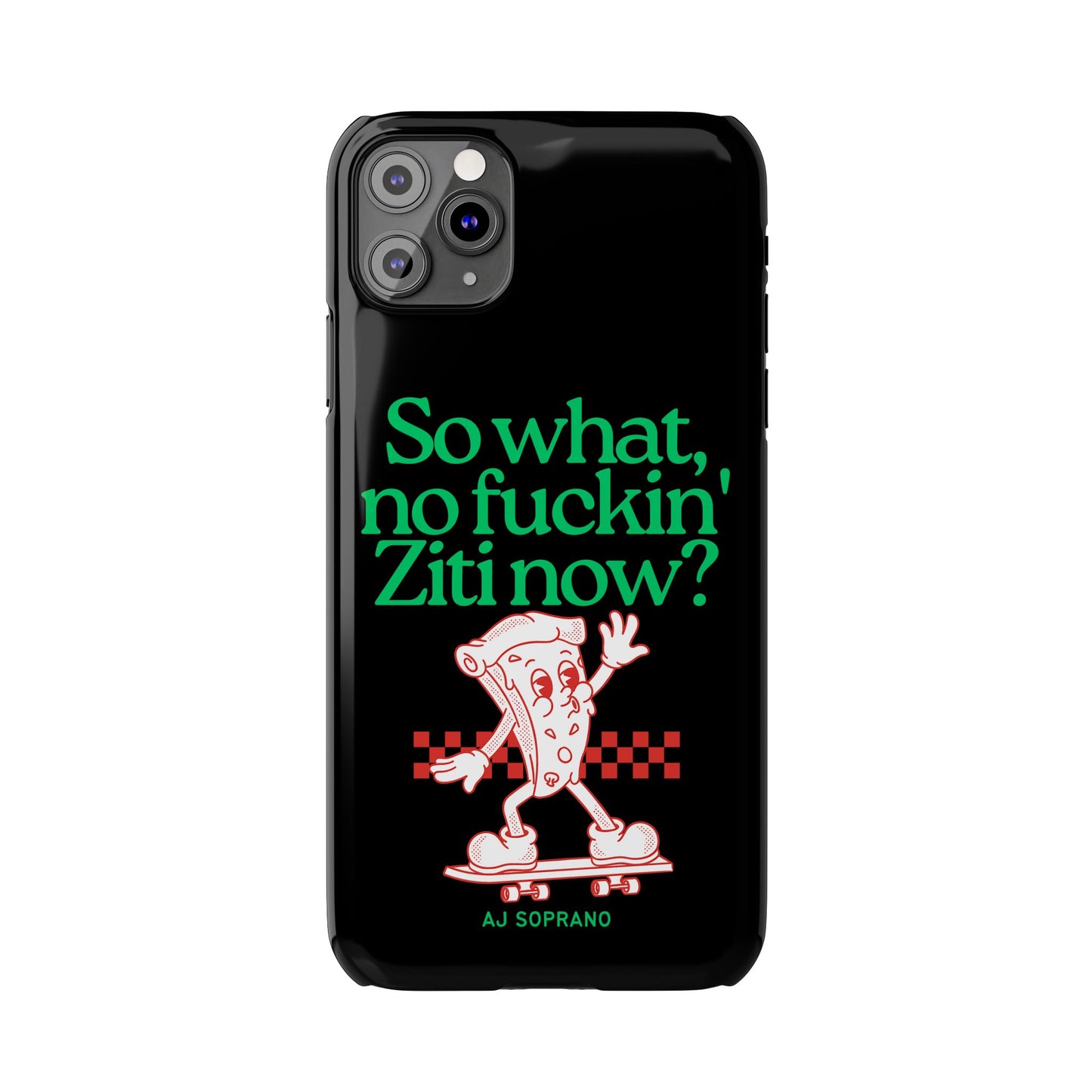 No Ziti Slim Phone Case