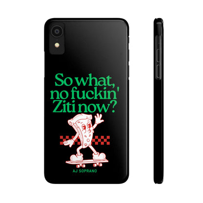 No Ziti Slim Phone Case