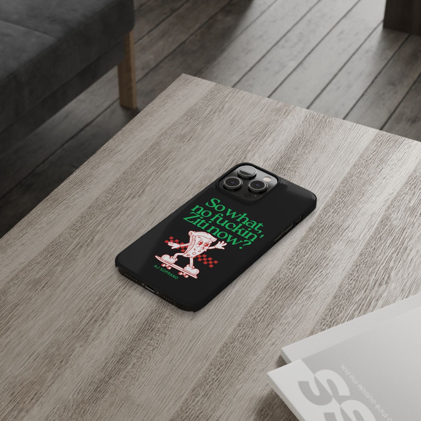 No Ziti Slim Phone Case