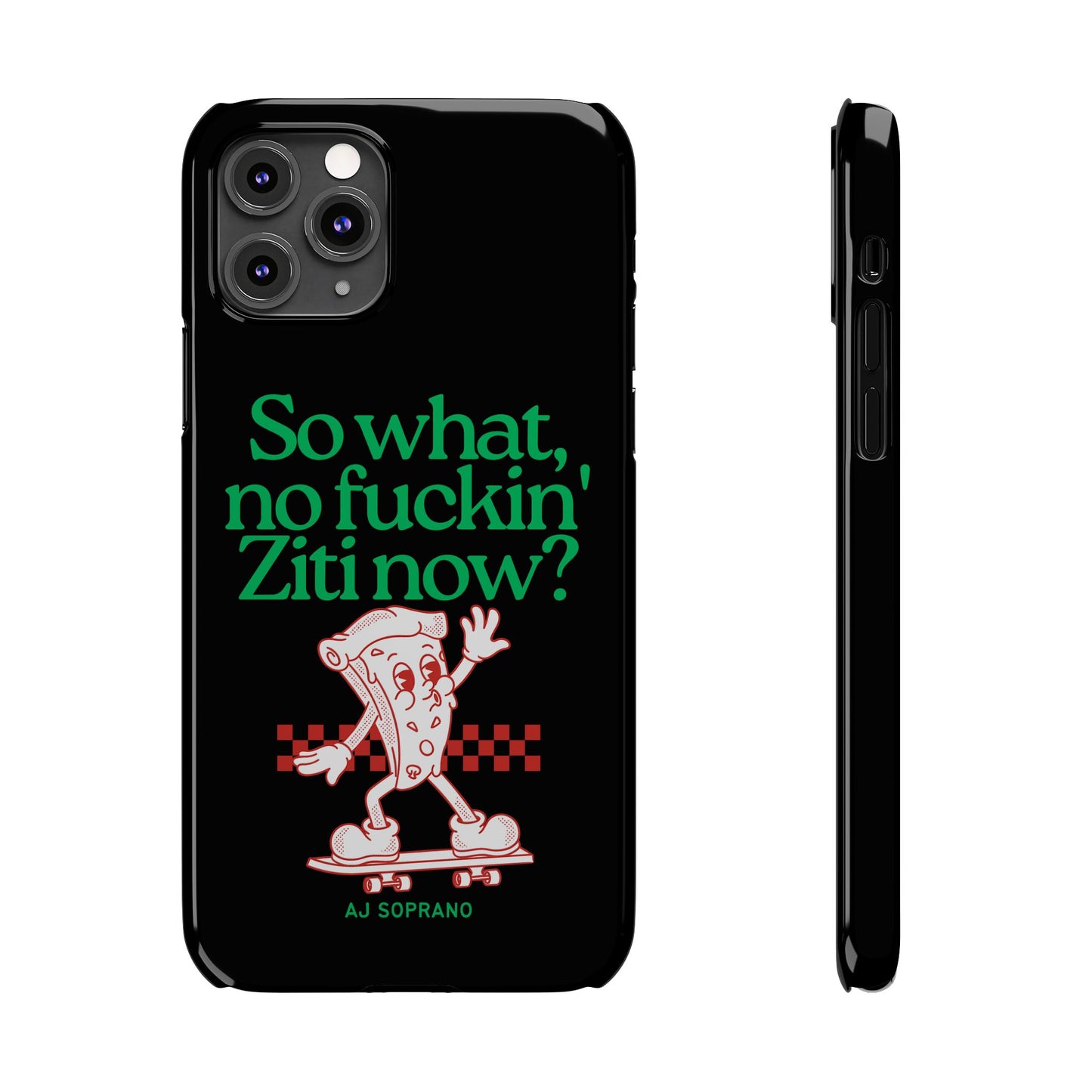 No Ziti Slim Phone Case