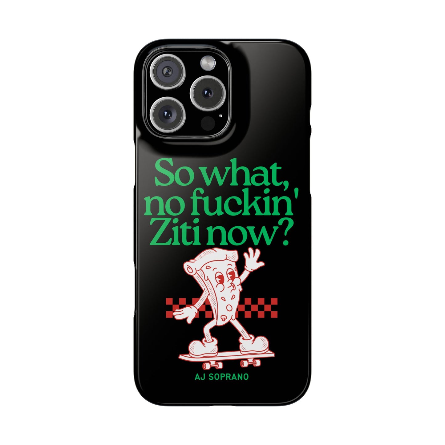 No Ziti Slim Phone Case