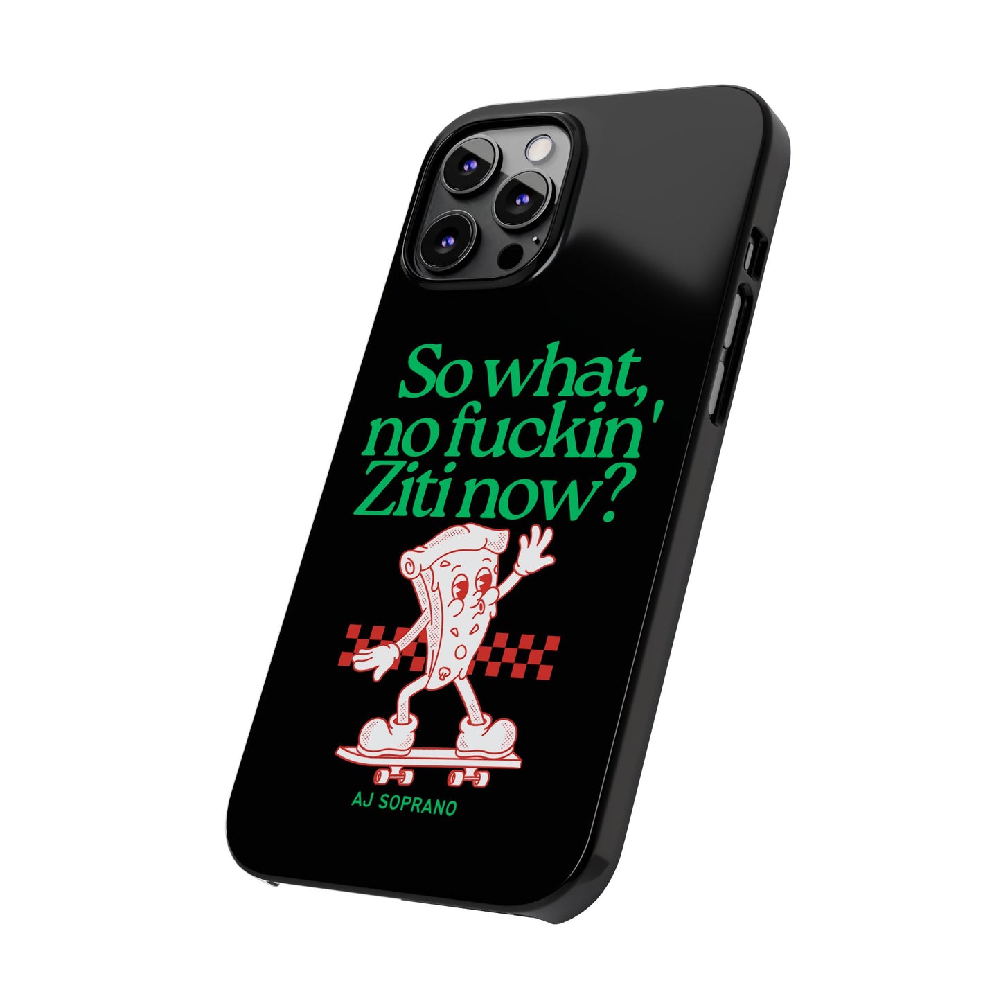 No Ziti Slim Phone Case