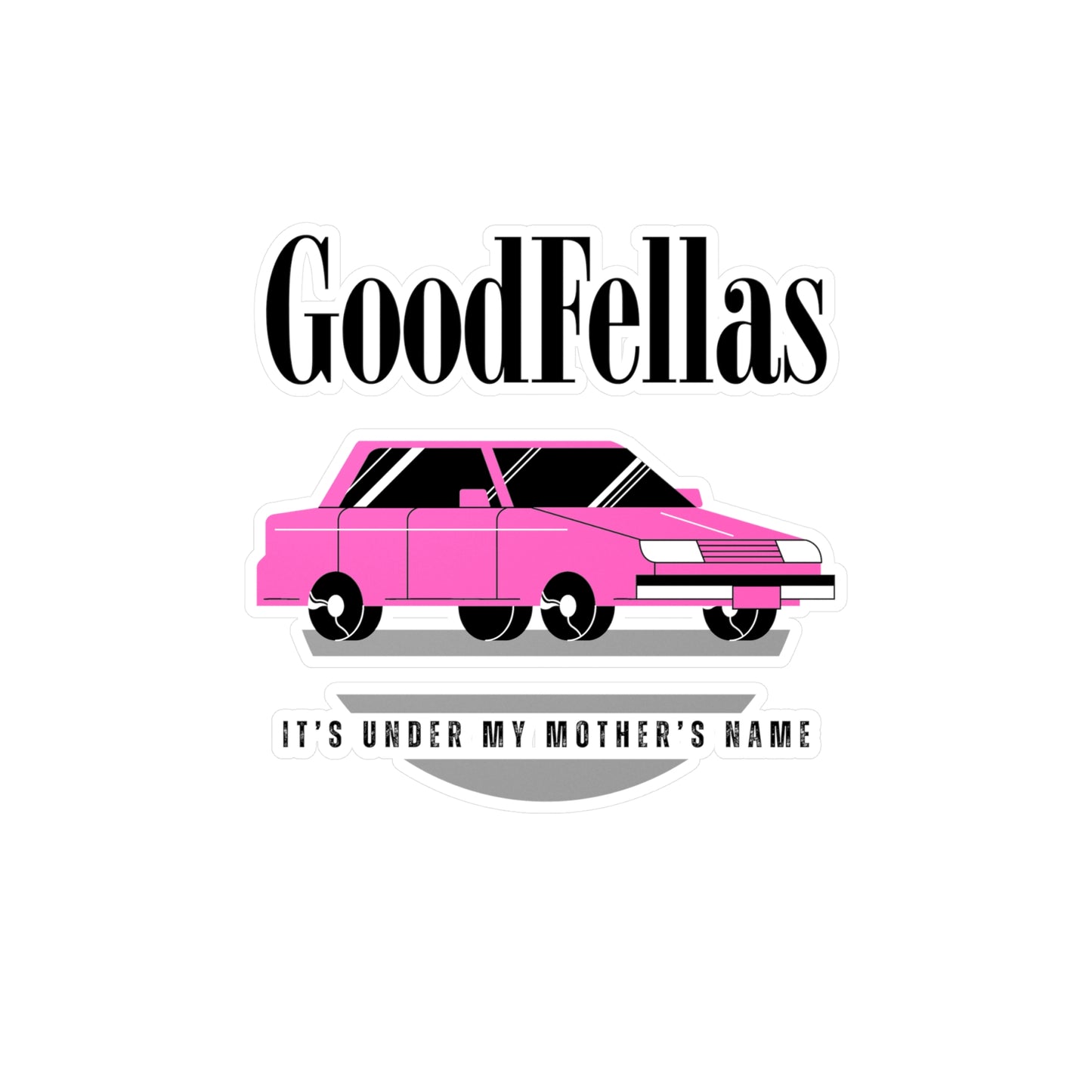 GoodFellas Pink Car Vinyl Decal