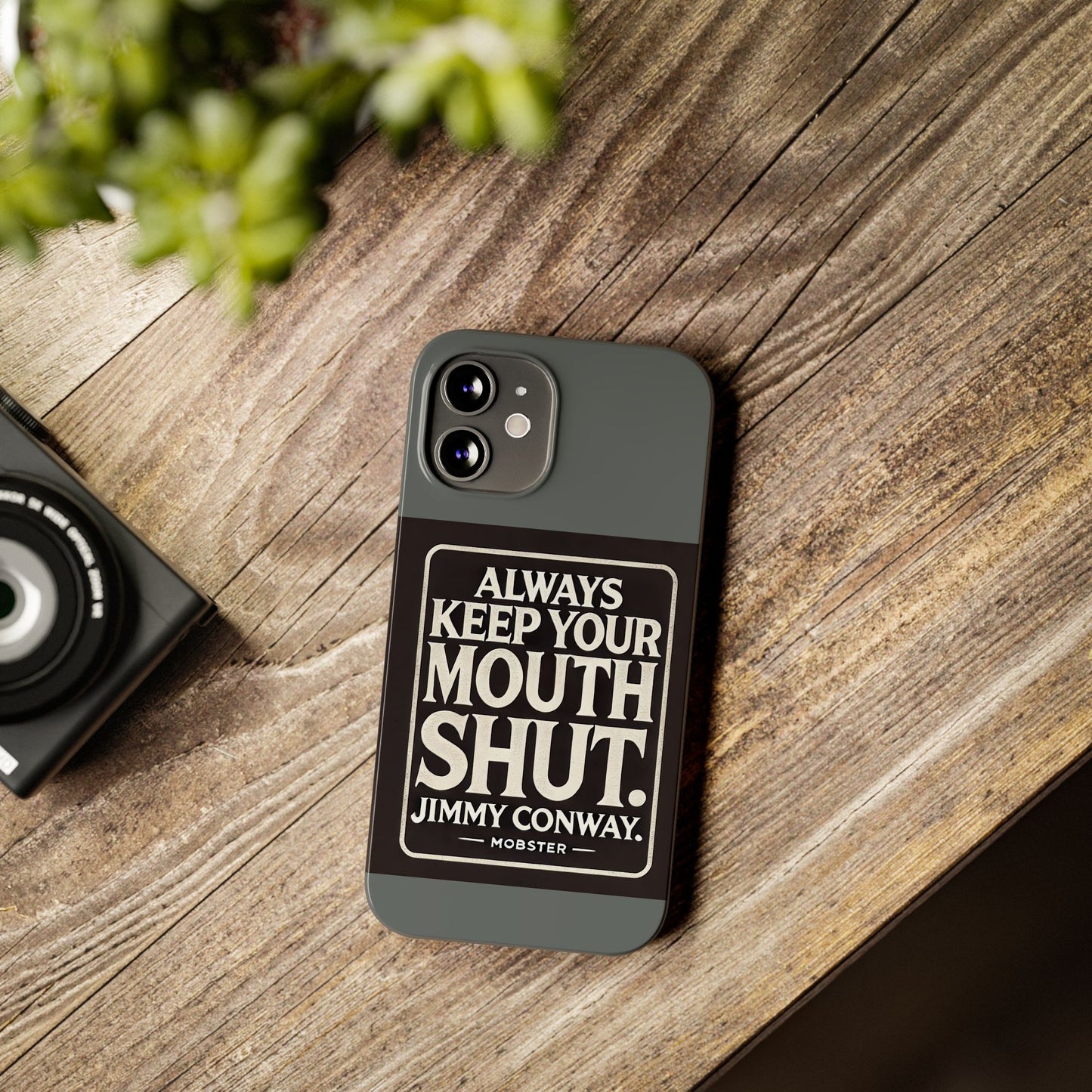 Always Keep Your Mouth Shut Phone Case