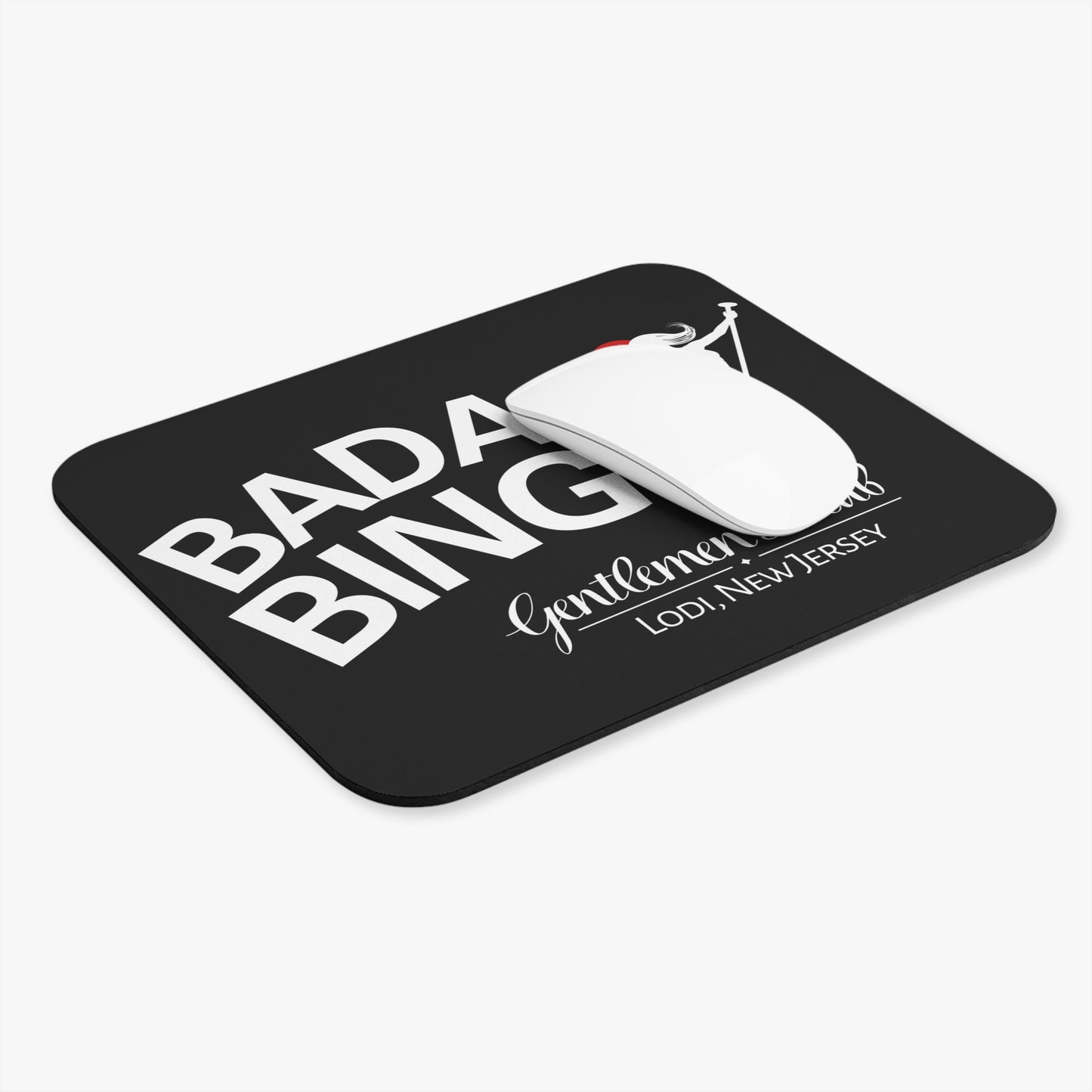 Bada Bing! Mouse Pad