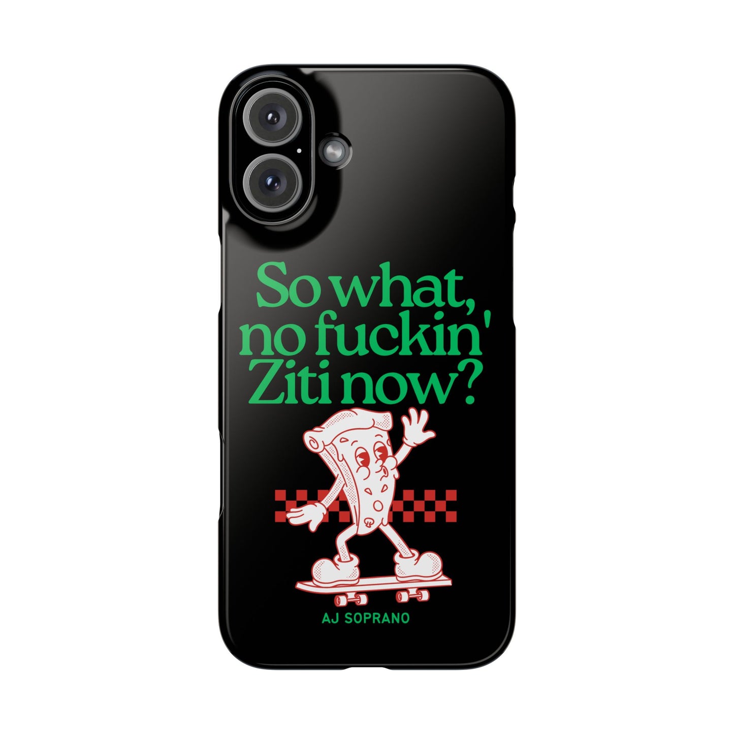 No Ziti Slim Phone Case