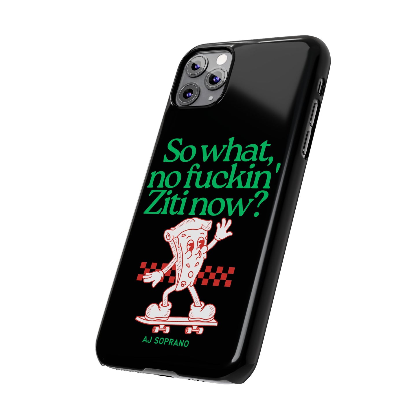 No Ziti Slim Phone Case