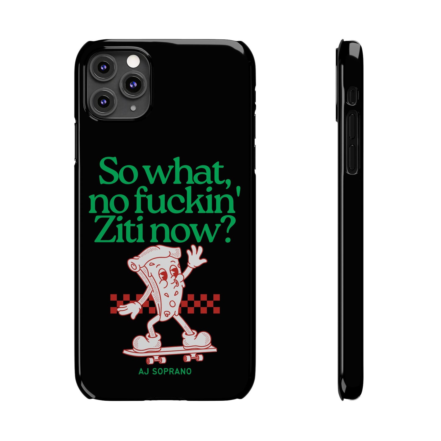 No Ziti Slim Phone Case